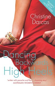 book cover of Dancing Backwards in High Heels by Christine Darcas